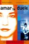 Amar te duele Poster