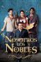 Nosotros los nobles Poster