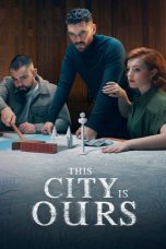 This City Is Ours Poster This City Is Ours
